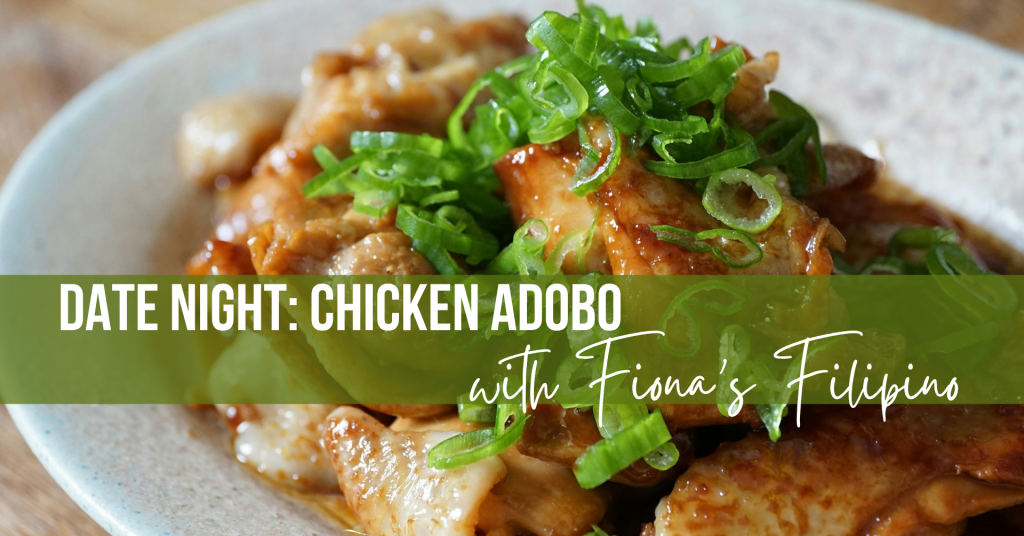 Date Night Cooking Class: Chicken Adobo with Fiona's Filipino ...